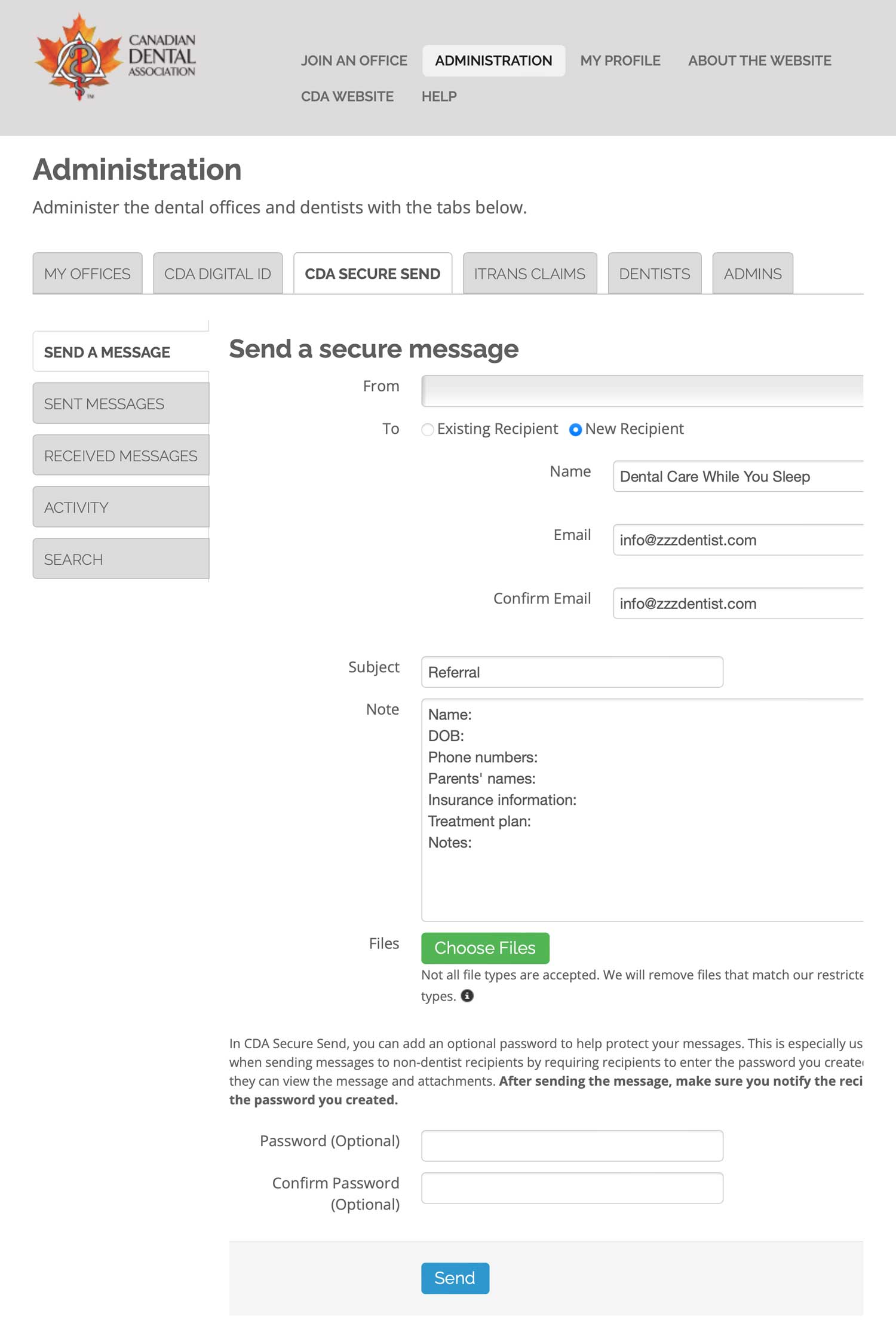 Send a secure message in Canadian Dental Association's CDA Secure Send. Send a secure message in Canadian Dental Association's CDA Secure Send.